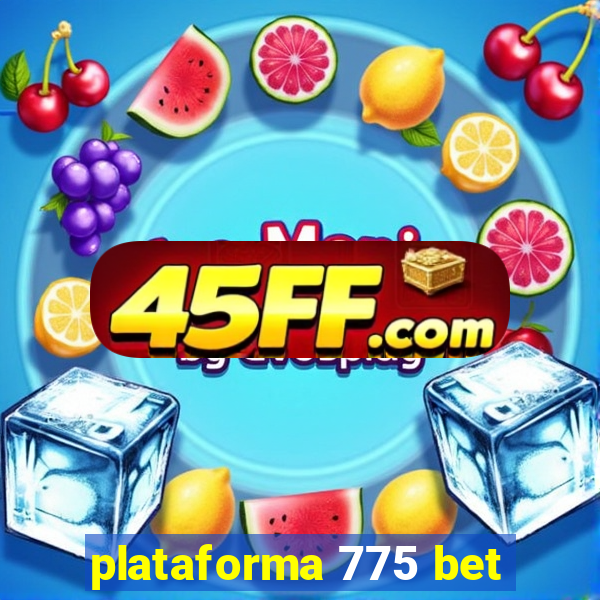 plataforma 775 bet